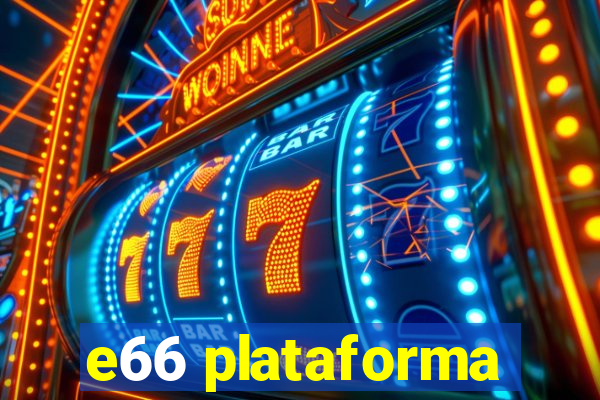 e66 plataforma