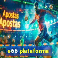 e66 plataforma