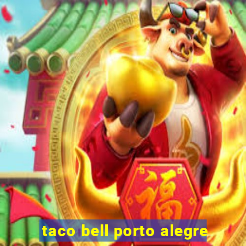 taco bell porto alegre