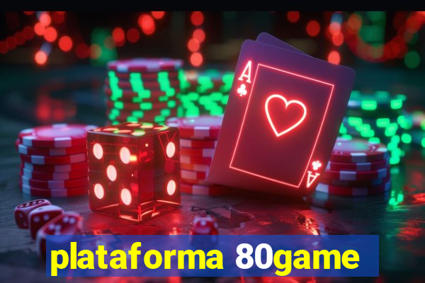 plataforma 80game