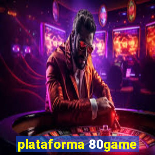 plataforma 80game