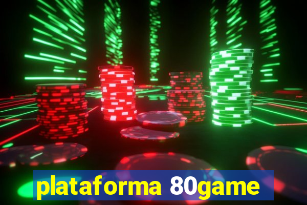 plataforma 80game