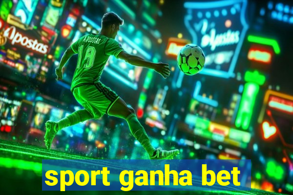 sport ganha bet