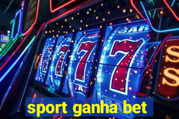 sport ganha bet