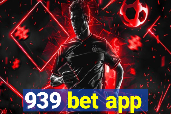 939 bet app