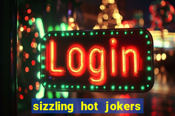 sizzling hot jokers daily jackpot slot