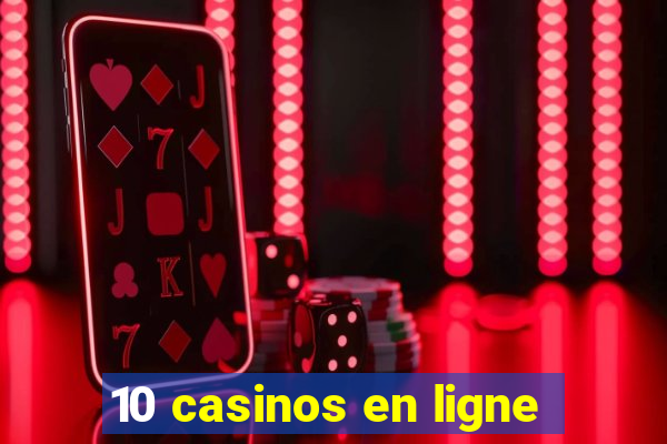 10 casinos en ligne