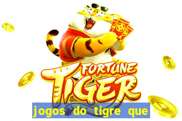 jogos do tigre que dao bonus no cadastro