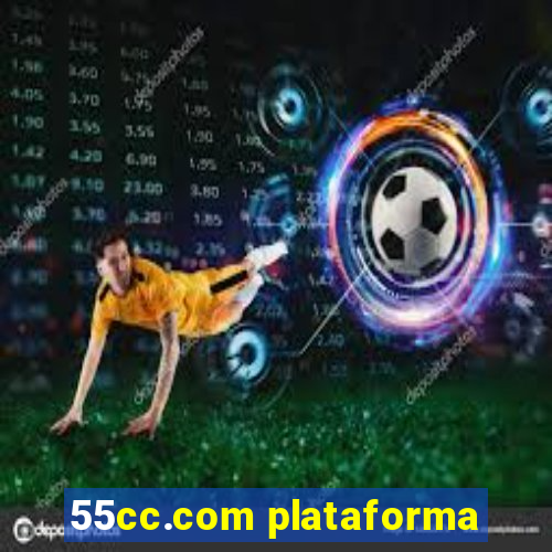 55cc.com plataforma