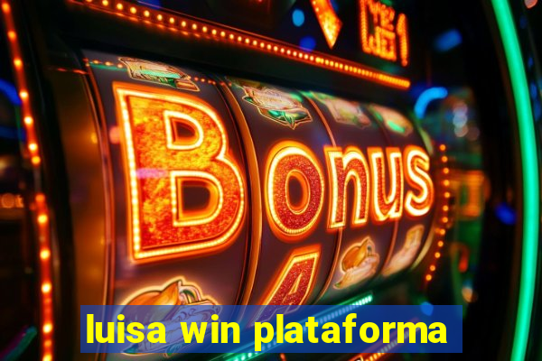 luisa win plataforma