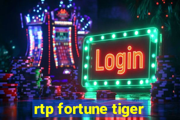 rtp fortune tiger