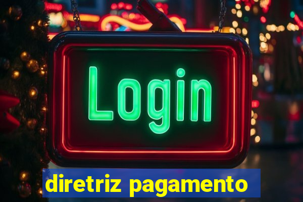 diretriz pagamento