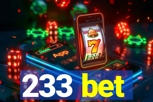 233 bet