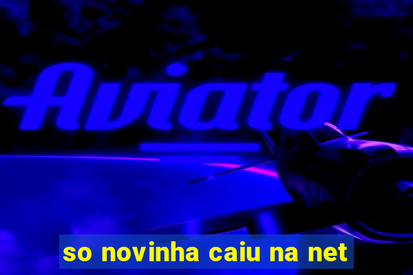 so novinha caiu na net