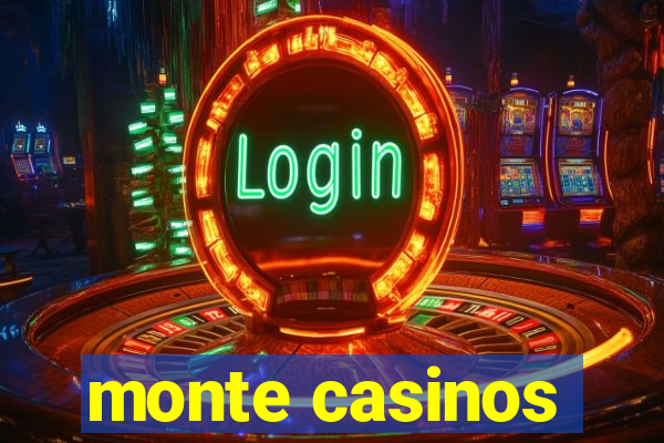 monte casinos