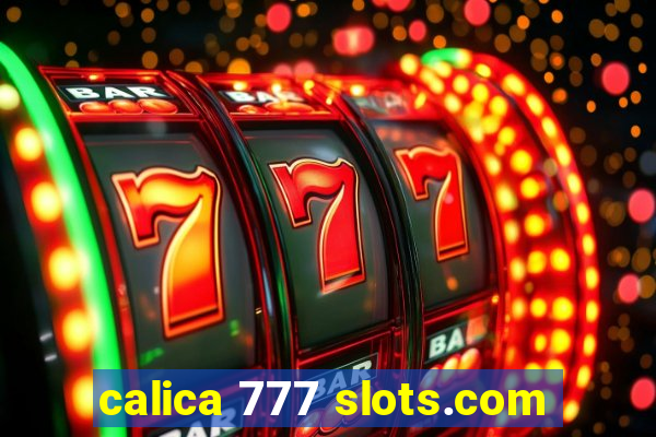 calica 777 slots.com