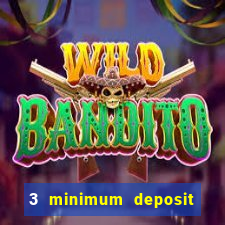 3 minimum deposit casino uk