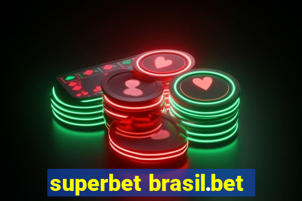 superbet brasil.bet