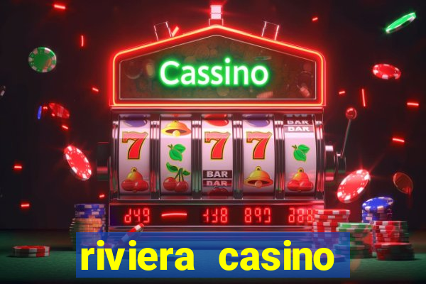 riviera casino hotel las vegas