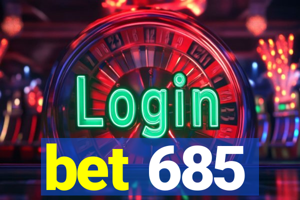 bet 685