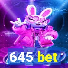 645 bet