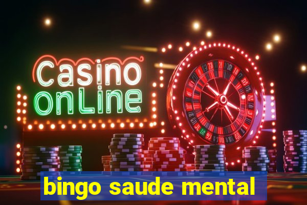 bingo saude mental