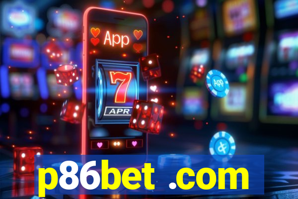 p86bet .com