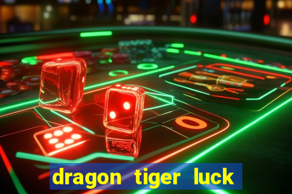 dragon tiger luck demo dinheiro infinito