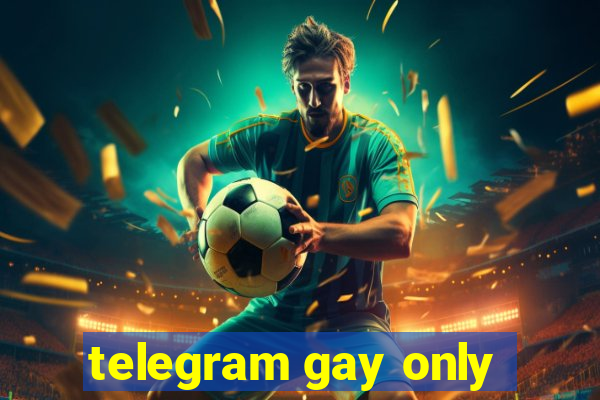 telegram gay only