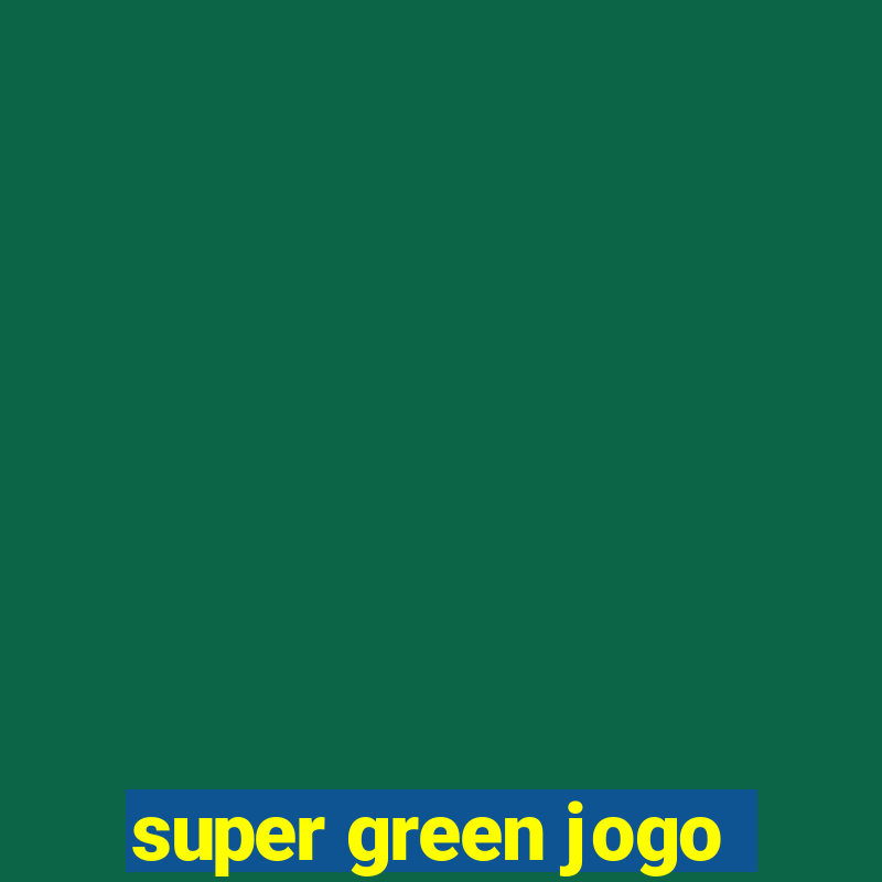 super green jogo