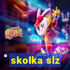 skolka slz