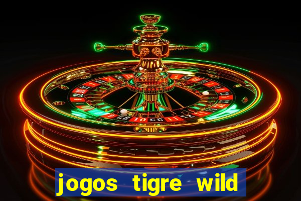 jogos tigre wild fortune tiger