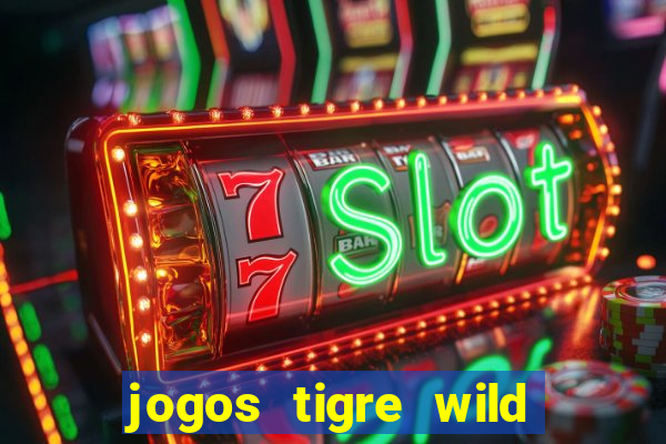 jogos tigre wild fortune tiger