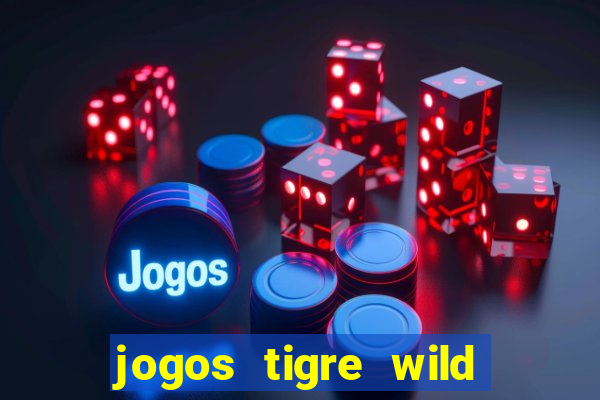 jogos tigre wild fortune tiger