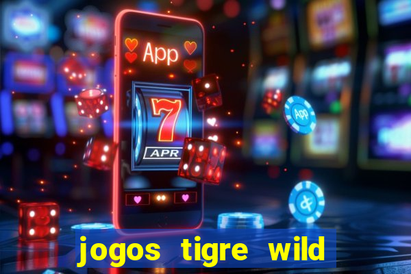 jogos tigre wild fortune tiger