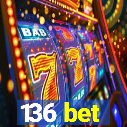 136 bet