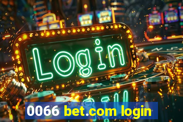 0066 bet.com login