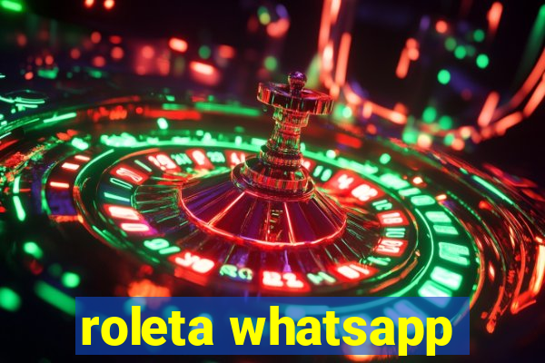 roleta whatsapp