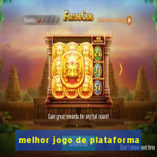 melhor jogo de plataforma