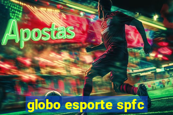 globo esporte spfc