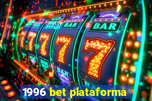 1996 bet plataforma