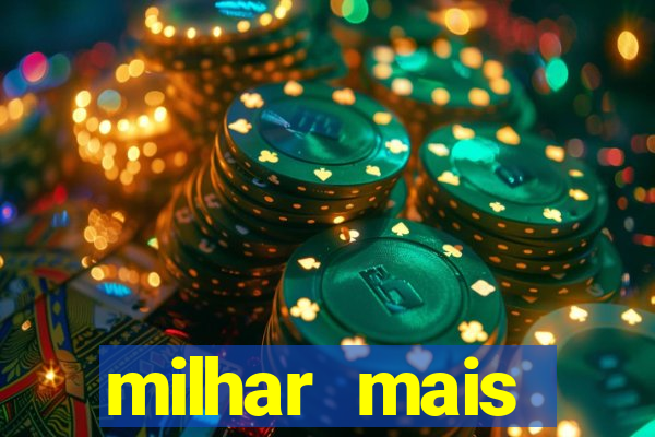 milhar mais atrasada na federal