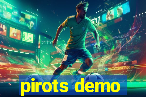 pirots demo