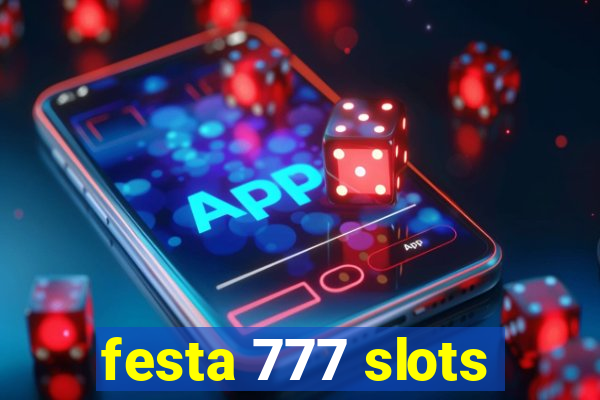 festa 777 slots