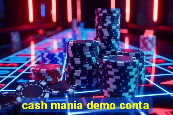 cash mania demo conta