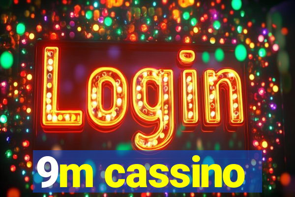 9m cassino