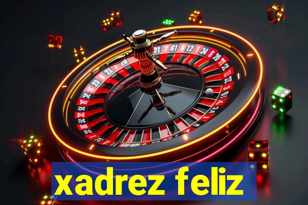 xadrez feliz