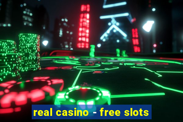 real casino - free slots