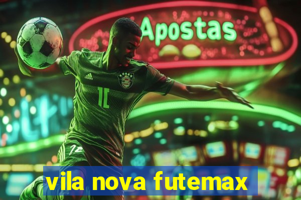 vila nova futemax