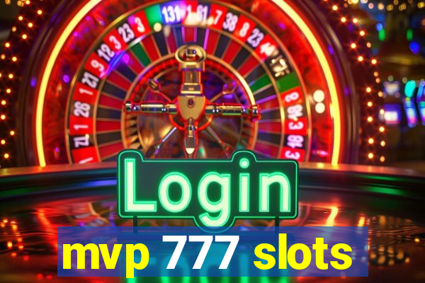 mvp 777 slots